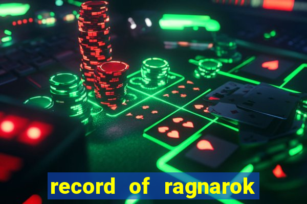 record of ragnarok 3 temporada assistir